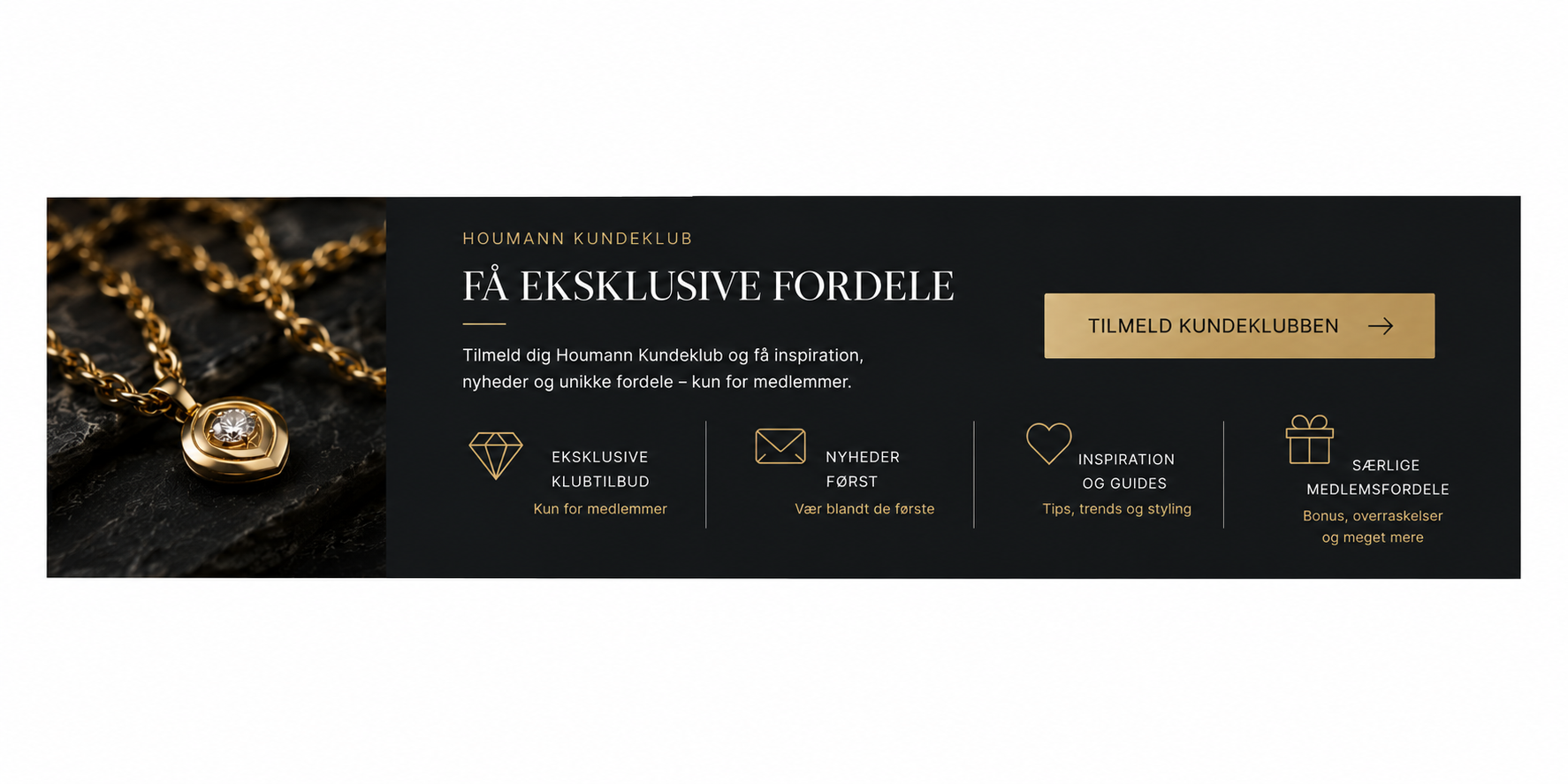 Houmann Kundeklub - få eksklusive fordele